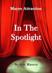 Mayne Attraction: In The Spotlight Read online