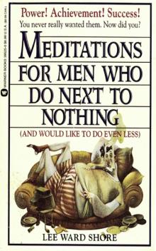 Meditations for Men Who Do Next to Nothing (and Would Like to Do Even Less) Read online