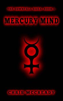Mercury Mind (The Downfall Saga Book 1) Read online