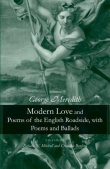 Modern Love and Poems of the English Roadside, with Poems and Ballads Read online