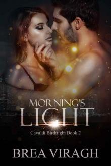 Morning's Light (Cavaldi Birthright Book 2) Read online