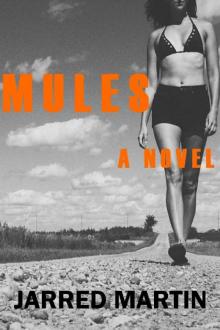 Mules:: A Novel Read online