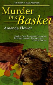 Murder in a Basket (An India Hayes Mystery) Read online