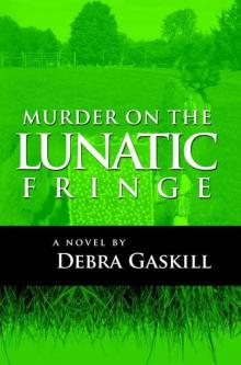 Murder on the Lunatic Fringe (Jubilant Falls Series Book 4) Read online
