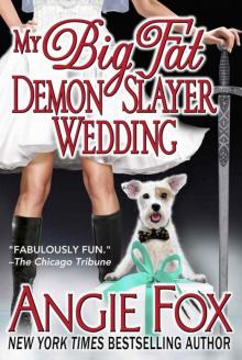 My Big Fat Demon Slayer Wedding Read online