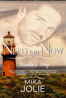 Need You Now (Martha's Way Series Book 2) Read online