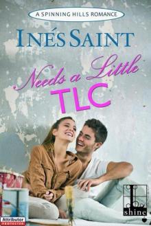 Needs A Little TLC (Spinning Hills Romance 2) Read online