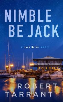 Nimble Be Jack: A Jack Nolan Novel (The Cap's Place Series Book 2) Read online