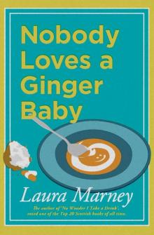 Nobody Loves a Ginger Baby Read online