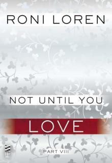 Not Until You Part VIII: Not Until You Love Read online