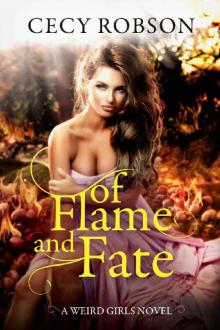 Of Flame and Fate: A Weird Girls Novel (Weird Girls Flame Book 2) Read online