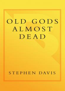 Old Gods Almost Dead Read online