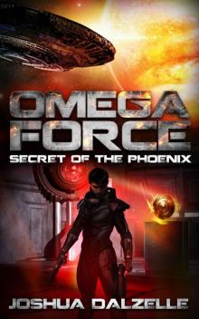 Omega Force 6: Secret of the Phoenix Read online