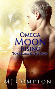 Omega Moon Rising (Toke Lobo & The Pack) Read online