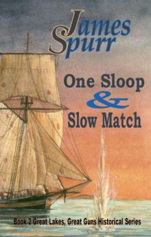 One Sloop and Slow Match Read online