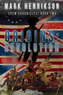 Origins: Revolution (Crew Chronicles Book 2) Read online