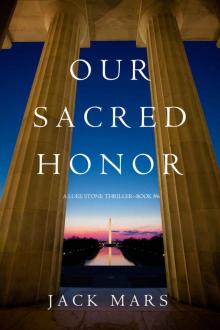 Our Sacred Honor (A Luke Stone Thriller—Book 6) Read online
