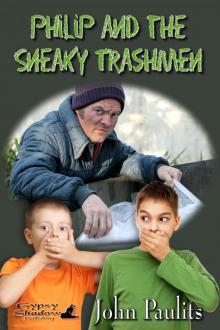 Philip and the Sneaky Trashmen (9781619502185) Read online