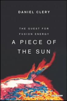 Piece of the Sun : The Quest for Fusion Energy (9781468310412)