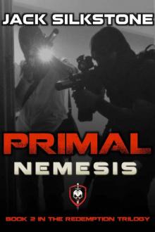 PRIMAL Nemesis (Book 2 in the Redemption Trilogy, A PRIMAL Action Thriller Book 6) (The PRIMAL Series) Read online