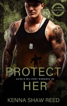 Protect Her (Aussie Military Romance Book 2) Read online