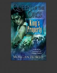 [Queen of Orcs 01] - King's Property Read online