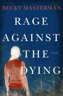 Rage Against the Dying Read online