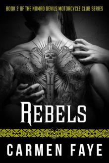 Rebels (Nomad Devils Motorcycle Club Book 2) Read online
