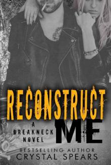 Reconstruct Me (Breakneck Book 5) Read online