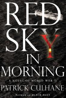 Red Sky in Morning A Novel of World War II Read online