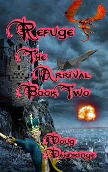 Refuge: The Arrival: Book 2 Read online