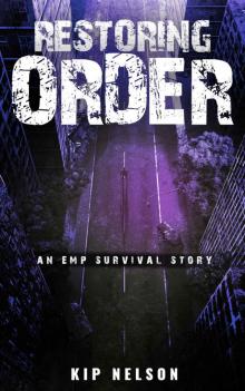 Restoring Order: An EMP Survival Story (EMP Crash Book 7) Read online