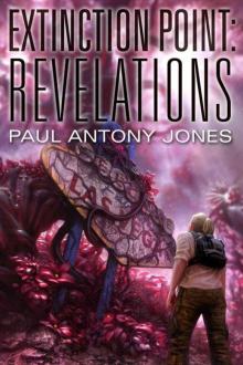 Revelations (Extinction Point, Book 3)