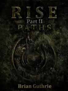 Rise: Paths (Future Worlds Book 2) Read online