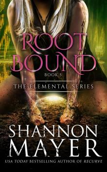 Rootbound (The Elemental Series, Book 5) Read online
