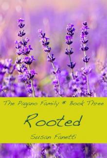 Rooted (The Pagano Family Book 3) Read online
