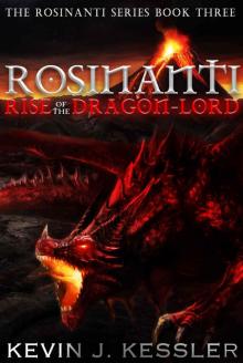 Rosinanti: Rise of the Dragon Lord (Rosinanti Series Book 3) Read online