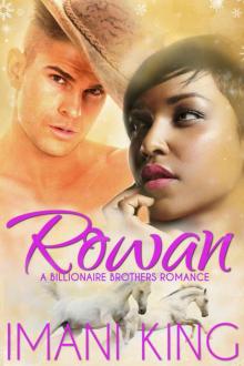 Rowan: A Billionaire Brothers Romance (The Corbett Billionaire Brothers) Read online