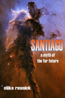 Santiago: A Myth of the Far Future Read online