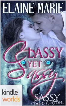 Sassy Ever After: Classy Yet Sassy (Kindle Worlds Novella) Read online