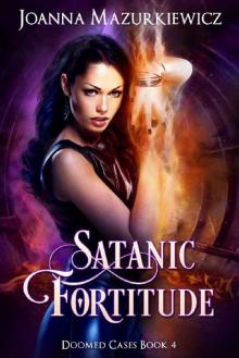 Satanic Fortitude (Doomed Cases Book 4) Read online
