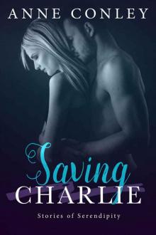 Saving Charlie (Stories of Serendipity Book 9) Read online