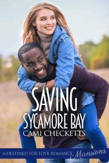 Saving Sycamore Bay (Destined for Love: Mansions) Read online