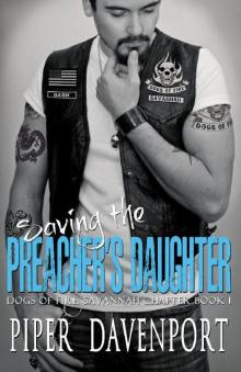 Saving the Preacher's Daughter (Dogs of Fire: Savannah Chapter #1) Read online