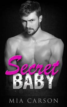 SECRET BABY (A Billionaire Romance) Read online