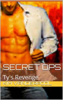 Secret Ops: Ty's Revenge Read online