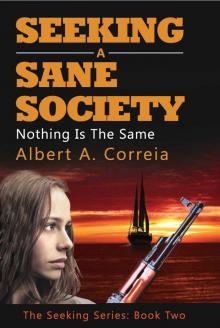 Seeking a Sane Society: Nothing is the Same (The Seeking Series Book 2)