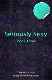 Seriously Sexy 3 Read online