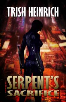 Serpent's Sacrifice (The Vigilantes Book 1) Read online