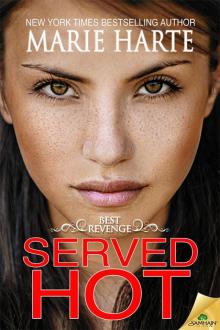 Served Hot: Best Revenge, Book 2 Read online
